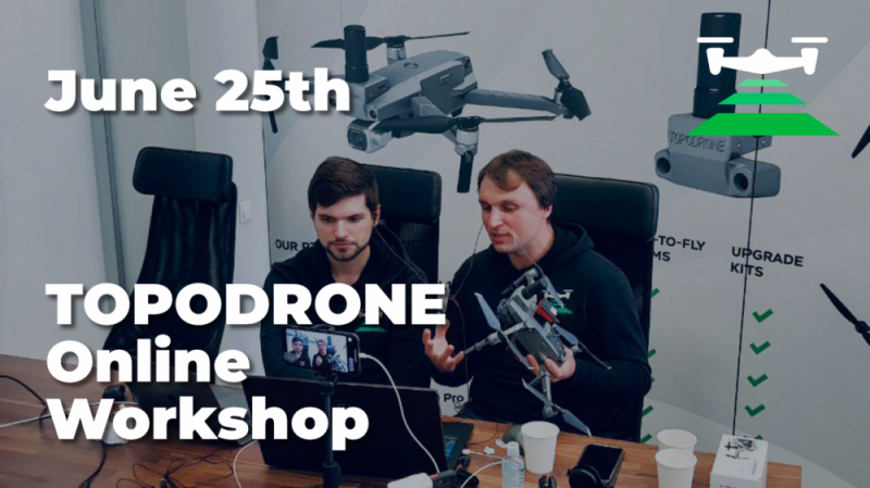 TOPODRONE Online Workshop: "High precision UAV data processing. From image to map." - June 25th, 2020
