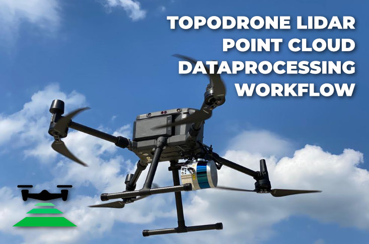 TOPODRONE LIDAR 100 LITE - LIDAR POINT CLOUD DATAPROCESSING WORKFLOW